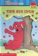 Cover image for The Big Itch (Clifford Big Red Readers)