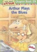 Cover image for Arthur Plays the Blues (Arthur Chapter Books)