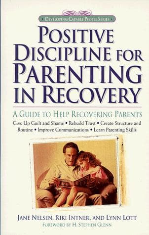 Cover image for Positive Discipline for Parenting in Recovery