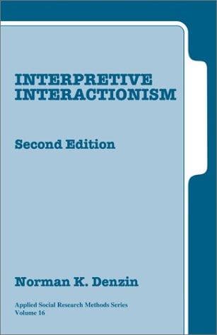 Cover image for Interpretive Interactionism (Applied Social Research Methods)