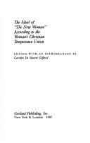 IDEAL OF THE NEW WOMAN (Women in American Protestant Religion 1800-1930)