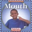 Cover image for Mouth (Let's Read About Our Bodies)
