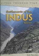 Cover image for Settlements Of The Indus River (Rivers Through Time)