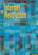 Cover image for Internet Revolution (Science at the Edge)