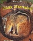Cover image for Hidden Hibernators (Amazing Nature)