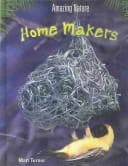 Cover image for Home Makers (Amazing Nature)