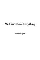 Cover image for We Can't Have Everything