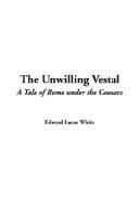 Cover image for The Unwilling Vestal