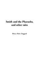 Cover image for Smith and the Pharaohs, and Other Tales