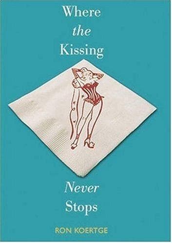 Cover image for Where The Kissing Never Stops
