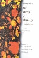 Cover image for The Mirror of Meanings: (Mirat Al-Maani) : A Parallel English-Persian Text (Bibliotheca Iranica. Intellectual Traditions Series, No. 8)