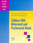 Cover image for Occupational therapy practice guidelines for children with behavioral and psychosocial needs