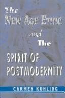 Cover image for The New Age Ethic and the Spirit of Postmodernity (Hampton Press Communication Series)