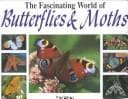 Cover image for The Fascinating World of Butterflies and Moths