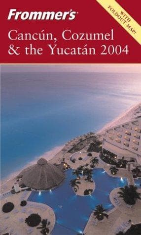 Cover image for Frommer's Cancun, Cozumel and the Yucatan 2004