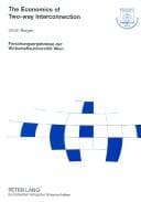 Cover image for The Economics of Two-way Interconnection (Forschungsergebnisse Der Wirtschaftsuniversitat Wien)