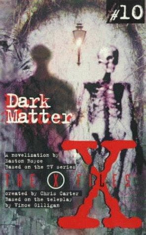 Cover image for X Files YA #10 Dark Matter (X Files YA)