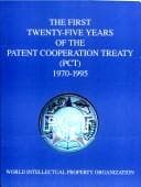 The First Twenty-Five Years of the Patent Cooperation Treaty (Pct