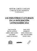 Cover image for Las Industrias Culturales en la Integracion Latinoamericana