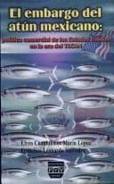 Cover image for El Embargo del Atun Mexicano