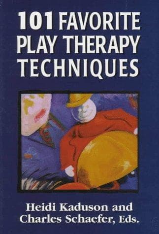Cover image for 101 favorite play therapy techniques
