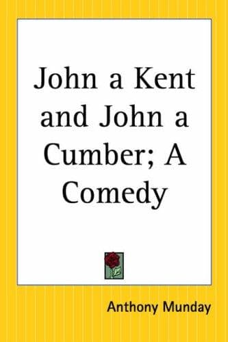 Cover image for John A Kent And John A Cumber; A Comedy