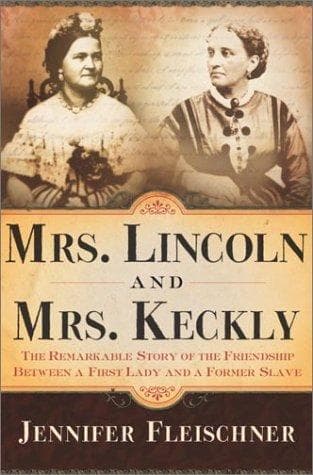 Cover image for Mrs. Lincoln and Mrs. Keckly