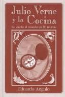 Julio Verne y la Cocina/ Julio Verne and The Kitchen
