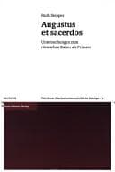 Augustus et sacerdos: Untersuchungen zum r omischen Kaiser als Priester