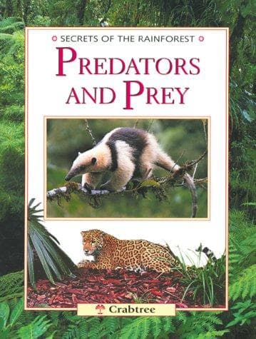 Cover image for Predators and Prey (Secrets of the Rainforest)