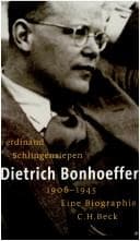 Dietrich Bonhoeffer, 1906-1945