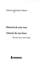 Cover image for Historia De Una Rosa - Genesis De Una Luna 1A.Ed
