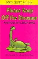 Cover image for Please keep off the dinosaur