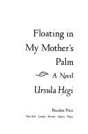 Cover image for Floating in my mother's palm