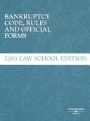 Cover image for Bankruptcy Code, Rules and Official Forms, 2003