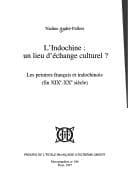L' Indochine, un lieu d'échange culturel?