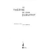 Cover image for Le théâtre de Jean Dubuffet