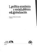 La política económica y social de México en la globalización