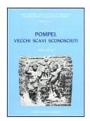 Cover image for Pompei, vecchi scavi sconosciuti