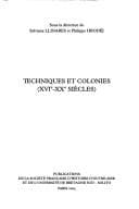 Cover image for Techniques et colonies (XVIe-XXe siècles)