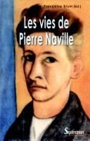 Cover image for Les vies de Pierre Naville