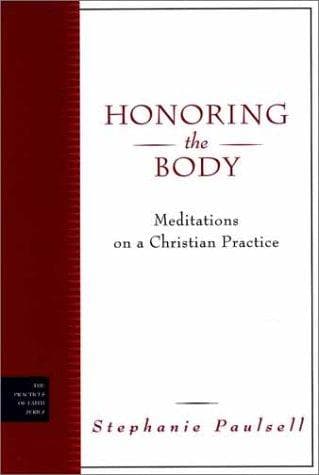 Cover image for Honoring the Body: A Guide for Conversation, Learning, and Growth (Workbook/Study Guide for Honoring the Body: Meditations on a Christian Practice)