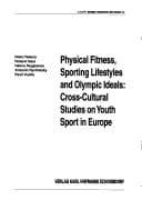 Cover image for Physical fitness, sporting lifestyles and Olympic ideals
