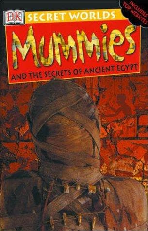 Cover image for Mummies and the secrets of ancient Egypt