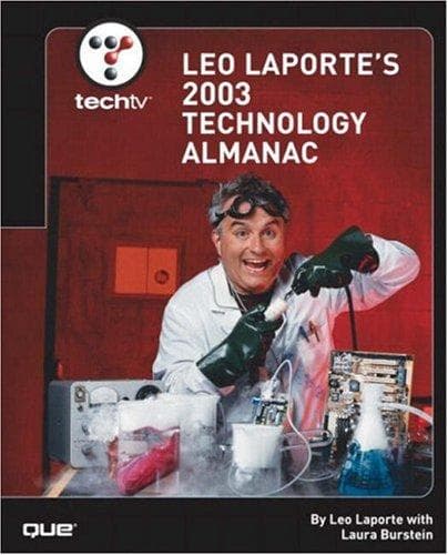 Cover image for TechTV Leo Laporte's 2003 Technology Almanac