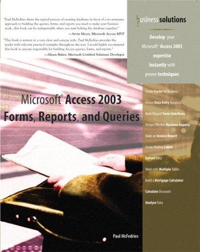 Cover image for Microsoft Access 2003 Forms, Reports, and Queries (Business Solutions)