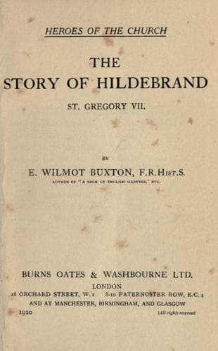 The story of Hildebrand, St. Gregory VII