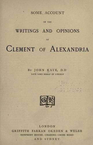 Some account of the writings and opinions of Clement of Alexandria