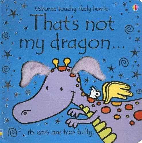 Cover image for That's Not My Dragon (Touchy-Feely Board Books)