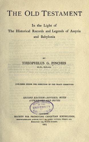 The Old Testament in the light of the historical records and legends of Assyria and Babylonia